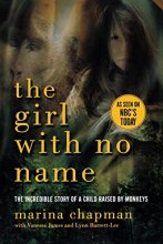 Cover art for The Girl With No Name: The Incredible Story of a Child Raised by Monkeys