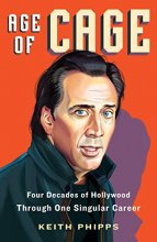 Cover art for Age of Cage: Four Decades of Hollywood Through One Singular Career
