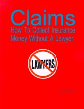 Cover art for Claims: How To Collect Insurance Money Without A Lawyer