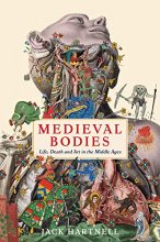 Cover art for Medieval Bodies: Life, Death and Art in the Middle Ages (Wellcome Collection)