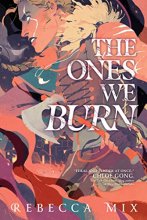 Cover art for The Ones We Burn