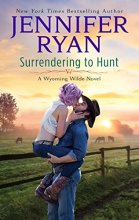Cover art for Surrendering to Hunt: A Wyoming Wilde Novel (Wyoming Wilde, 2)