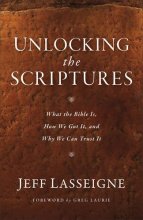 Cover art for Unlocking the Bible: What It Is, How We Got It, and Why We Can Trust It