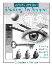 Cover art for Drawing Dimension - Shading Techniques: A Shading Guide for Teachers and Students (How to Draw Cool Stuff)