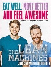 Cover art for The Lean Machines: Eat Well, Move Better and Feel Awesome