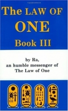 Cover art for The Law of One, Book Three : By Ra an Humble Messenger (Bk. 3)