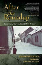 Cover art for After the Roundup: Escape and Survival in Hitler's France