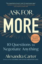 Cover art for Ask for More: 10 Questions to Negotiate Anything