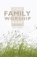 Cover art for The Family Worship Book: A Resource Book for Family Devotions
