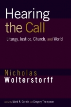 Cover art for Hearing the Call: Liturgy, Justice, Church, and World