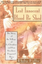 Cover art for Lest Innocent Blood Be Shed: The Story of the Village of Le Chambon and How Goodness Happened There