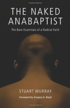 Cover art for The Naked Anabaptist (Third Way Collection)