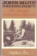 Cover art for John Muir and His Legacy: The American Conservation Movement
