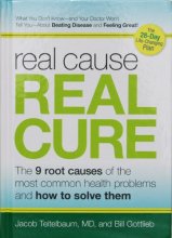 Cover art for Real Cause, Real Cure: The 9 Root Causes of the Most Common Health Problems and How to Solve Them