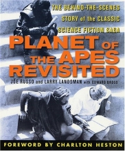 Cover art for Planet of the Apes Revisited: The Behind-the-Scenes Story of the Classic Science Fiction Saga