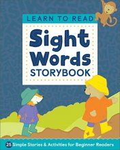 Cover art for Learn to Read: Sight Words Storybook: 25 Simple Stories & Activities for Beginner Readers (Learn to Read Ages 3-5)