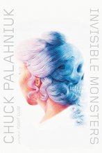 Cover art for Invisible Monsters: A Novel