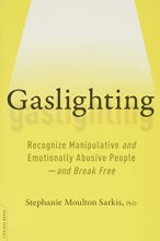 Cover art for Gaslighting: Recognize Manipulative and Emotionally Abusive People -- and Break Free