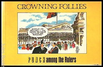 Cover art for Crowning Follies: Punch Among the Rulers ("Punch" Cartoons)