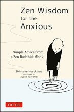 Cover art for Zen Wisdom for the Anxious: Simple Advice from a Zen Buddhist Monk