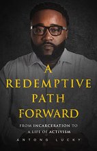 Cover art for A Redemptive Path Forward: From Incarceration to a Life of Activism