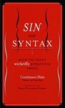 Cover art for Sin and Syntax: How to Craft Wickedly Effective Prose