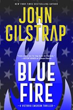 Cover art for Blue Fire: A Riveting New Thriller (A Victoria Emerson Thriller)