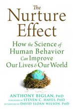 Cover art for The Nurture Effect: How the Science of Human Behavior Can Improve Our Lives and Our World