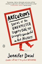Cover art for ArtCurious: Stories of the Unexpected, Slightly Odd, and Strangely Wonderful in Art History