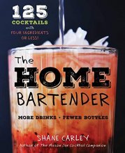 Cover art for The Home Bartender: 125 Cocktails Made with Four Ingredients or Less