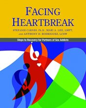 Cover art for Facing Heartbreak: Steps to Recovery for Partners of Sex Addicts