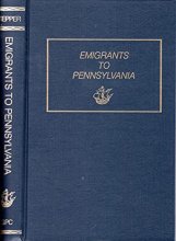 Cover art for Emigrants to Pennsylvania, 1641-1819: A Consolidation of Ship Passenger Lists from the Pennsylvania Magazine of History and Biography.
