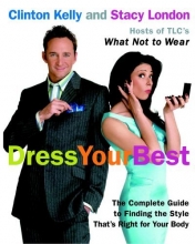 Cover art for Dress Your Best: The Complete Guide to Finding the Style That's Right for Your Body