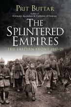 Cover art for The Splintered Empires: The Eastern Front 1917–21