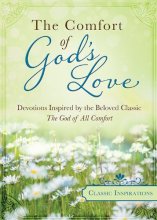 Cover art for The Comfort of God's Love: Devotions Inspired by the Beloved Classic The God of All Comfort