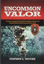 Cover art for Uncommon Valor: The Recon Company that Earned Five Medals of Honor and Included America's Most Decorated Green Beret