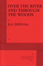 Cover art for Over the River and Through the Woods - Acting Edition (Acting Edition for Theater Productions)