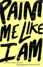 Cover art for Paint Me Like I Am: Teen Poems from WritersCorps