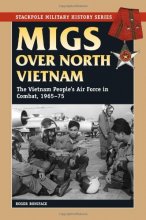Cover art for MiGs Over North Vietnam: The Vietnam People's Air Force in Combat, 1965-75 (Stackpole Military History Series)