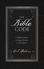 Cover art for The Bible Code: Finding Jesus in Every Book in the Bible (The Code Series)
