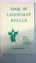 Cover art for Book of Legendary Spells: A Collection of Unusual Legends from Various Ages and Cultures