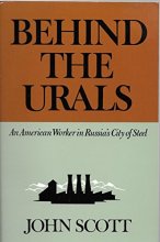 Cover art for Behind the Urals: An American Worker in Russia's City of Steel (Classics in Russian Studies)