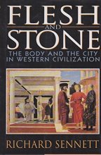Cover art for Flesh and Stone: The Body and the City in Western Civilization
