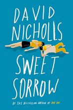 Cover art for Sweet Sorrow: The long-awaited new novel from the best-selling author of ONE DAY