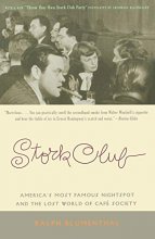 Cover art for Stork Club: America's Most Famous Nightspot and the Lost World of Cafe Society