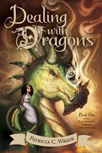 Cover art for Dealing with Dragons: The Enchanted Forest Chronicles, Book One (Enchanted Forest Chronicles, 1)