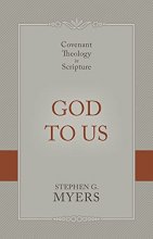 Cover art for God to Us: Covenant Theology in Scripture