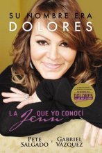 Cover art for Su nombre era Dolores: La Jenn que yo conocí (Spanish Edition)