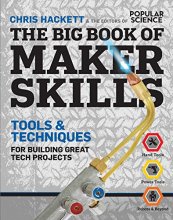 Cover art for The Big Book of Maker Skills (Popular Science): Tools & Techniques for Building Great Tech Projects