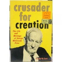 Cover art for Crusader for creation;: The life and writings of George McCready Price, (A Destiny book, D-110)